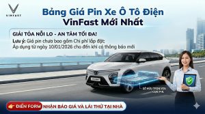Bảng Giá Pin Xe Ô Tô Điện VinFast Mới Nhất